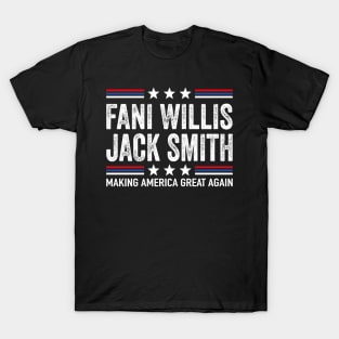 Fani Willis Jack Smith For President 2024 Funny Political retro quote T-Shirt